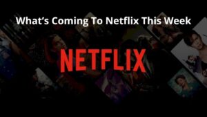 What’s Coming to Netflix This Week: October 25th to 31st, 2021