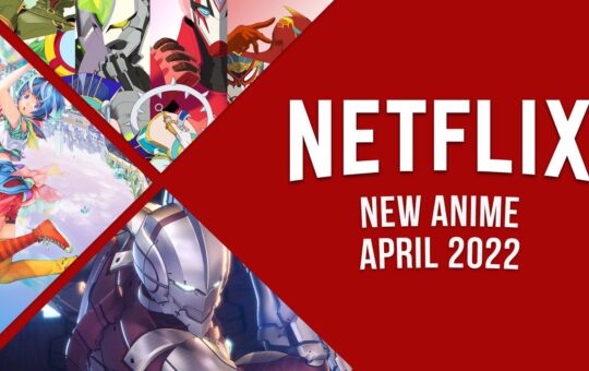 New Anime on Netflix in April 2022