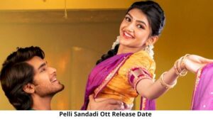 pelli-sandadi-ott-release-date-and-time-when-is-the-pelli-sandadi-coming-out-on-ott-platformname-625011d71ddab-1649414615