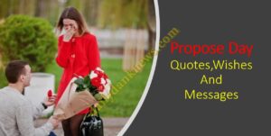 Propose Day Quotes,Wishes And Messages