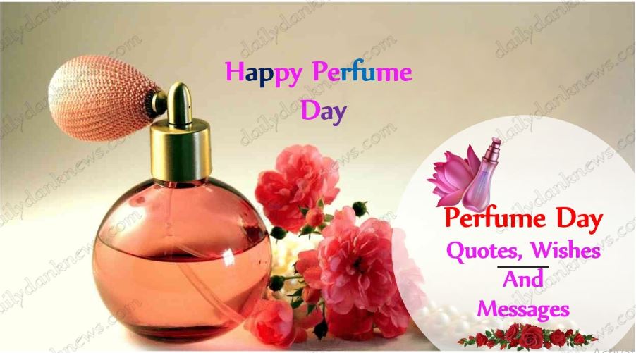 Perfume Day Quotes, Wishes And Messages