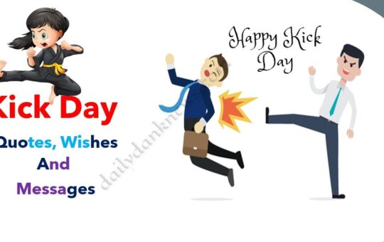 Kick Day Quotes, Wishes And Messages