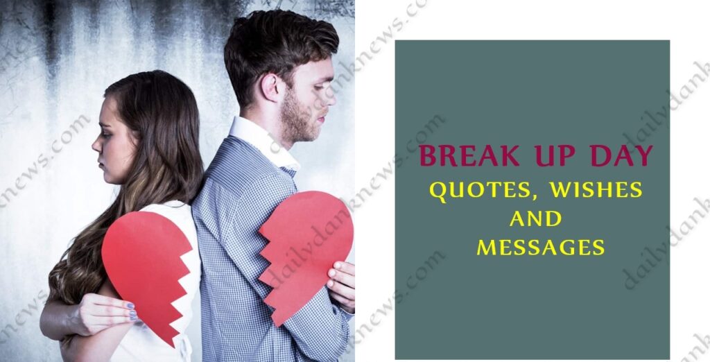 Break Up Day Quotes, Wishes And Messages